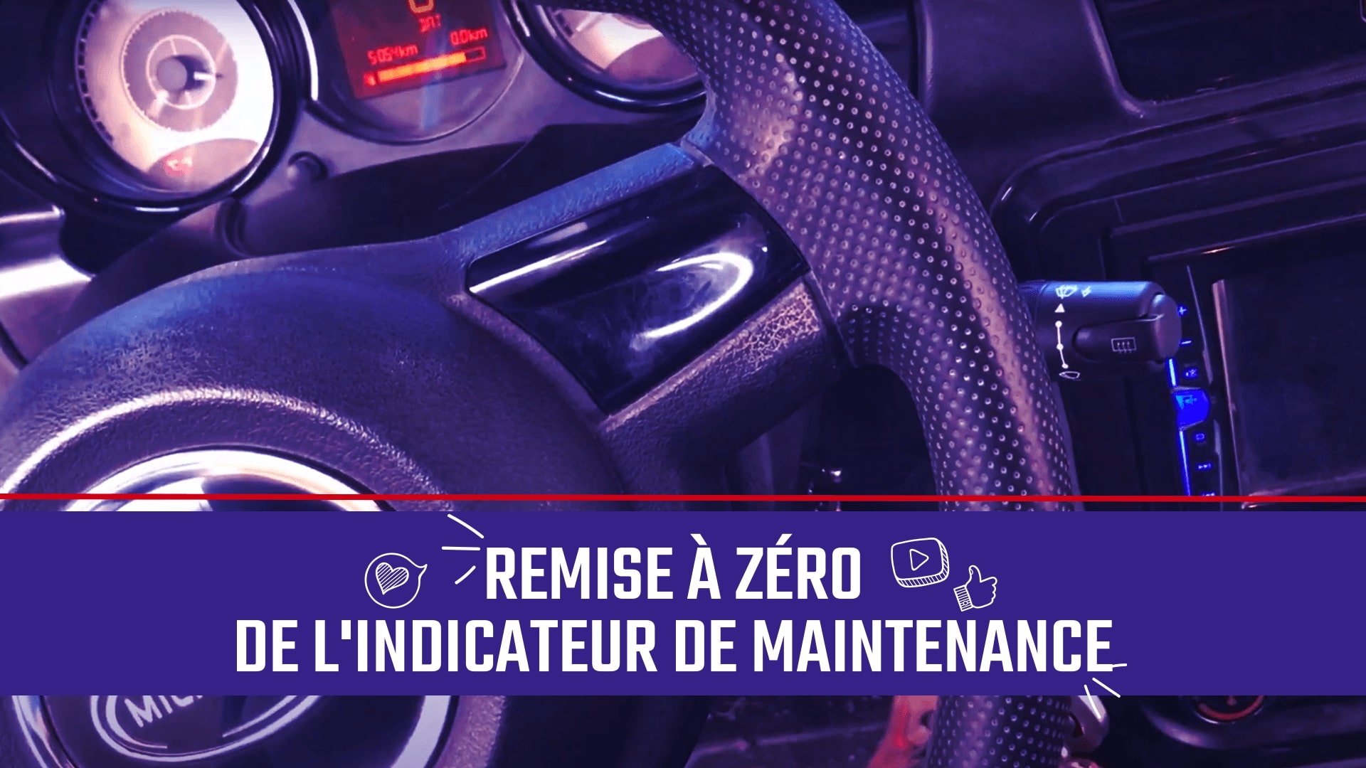#7 - Remise à 0 de l'indicateur de maintenance